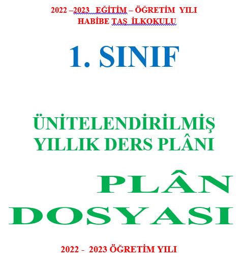 1. Sınıf Yıllık Plan Dosyası ( Kapak , Belirli Gün ve Haftalar , Yıllık Çalışma Planı )